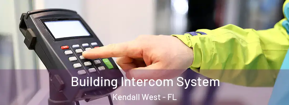 Building Intercom System Kendall West - FL