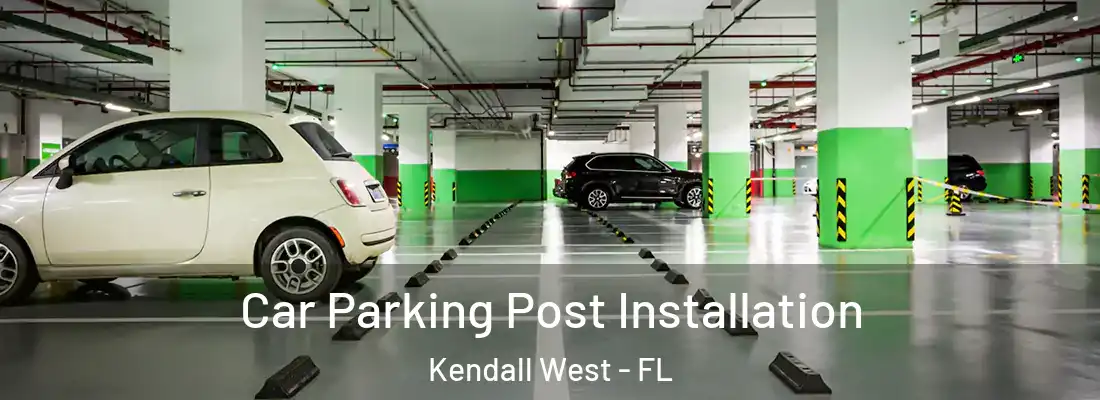 Car Parking Post Installation Kendall West - FL