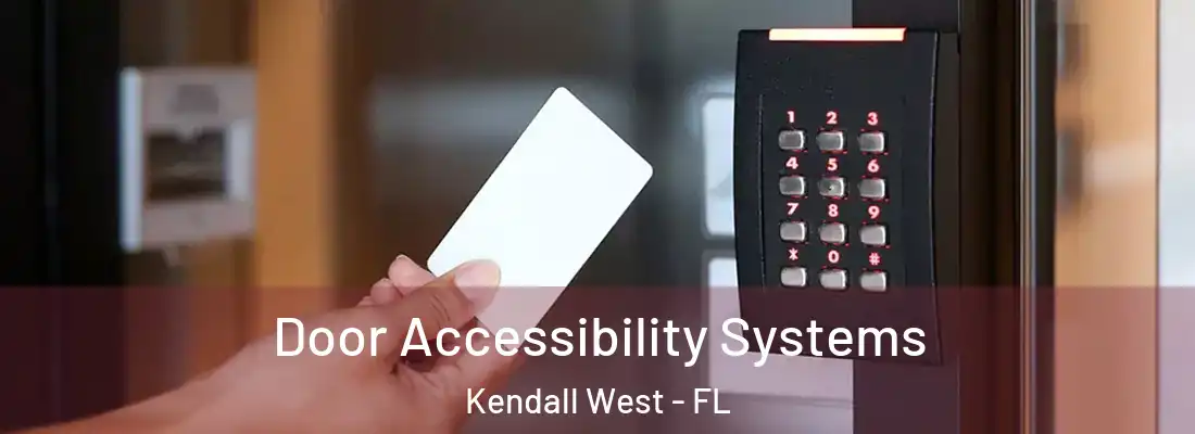 Door Accessibility Systems Kendall West - FL