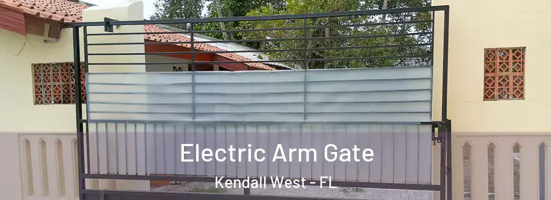 Electric Arm Gate Kendall West - FL