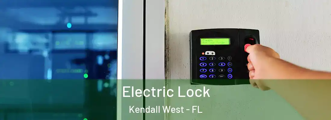 Electric Lock Kendall West - FL