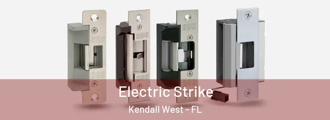 Electric Strike Kendall West - FL