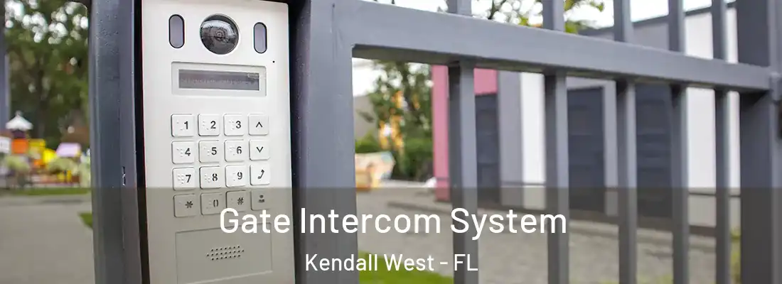 Gate Intercom System Kendall West - FL