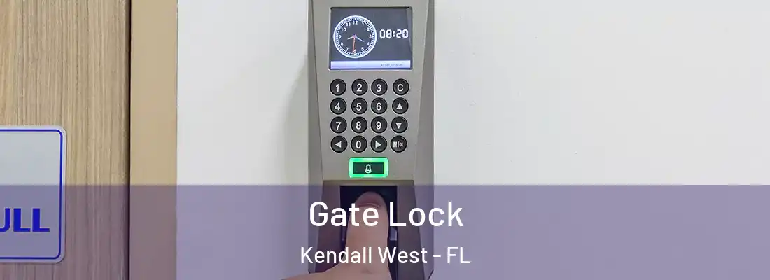 Gate Lock Kendall West - FL