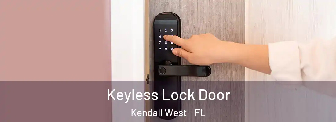 Keyless Lock Door Kendall West - FL