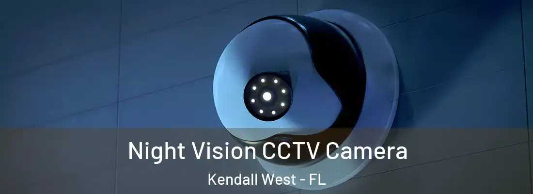 Night Vision CCTV Camera Kendall West - FL