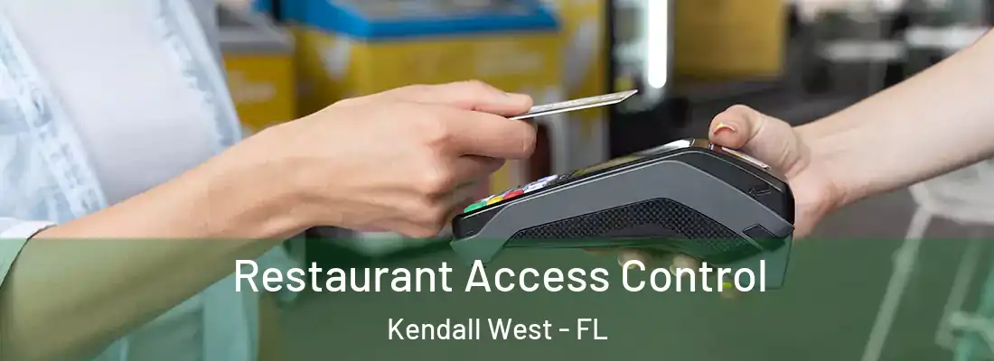 Restaurant Access Control Kendall West - FL