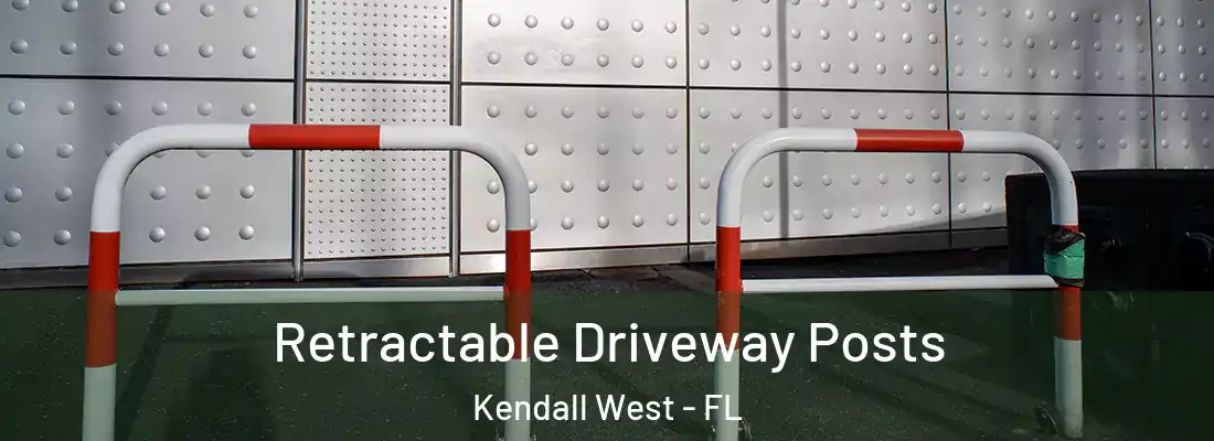 Retractable Driveway Posts Kendall West - FL