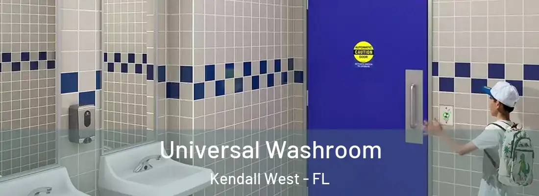 Universal Washroom Kendall West - FL