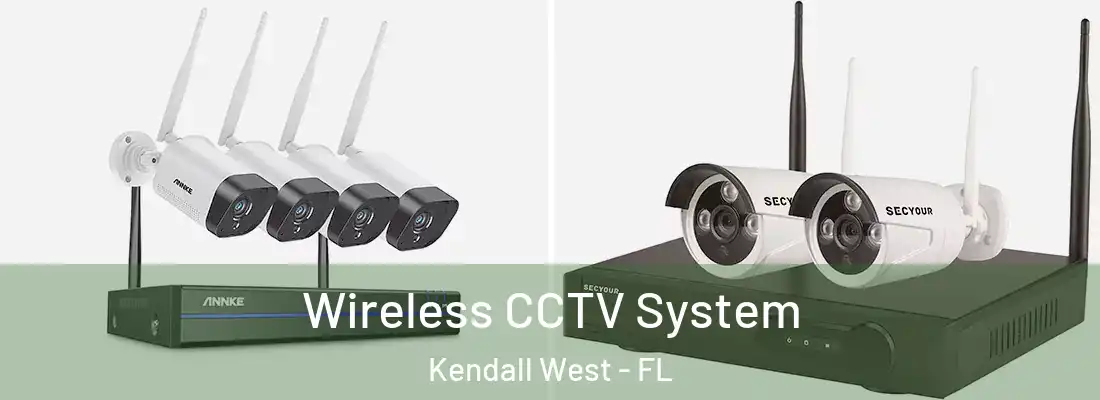 Wireless CCTV System Kendall West - FL